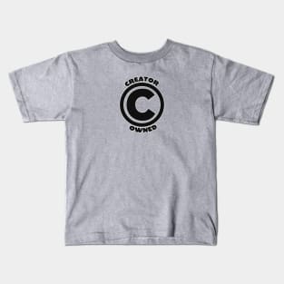 CREATOR OWNED Kids T-Shirt